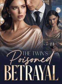 The Twin's Poisoned Betrayal