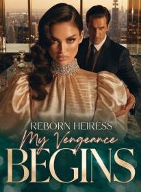 Reborn Heiress: My Vengeance Begins