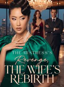 The Mistress's Revenge, The Wife's Rebirth