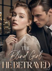 The Blind Girl He Betrayed