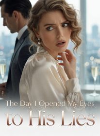 The Day I Opened My Eyes to His Lies
