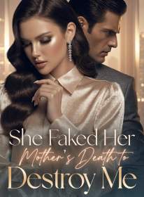 She Faked Her Mother's Death to Destroy Me