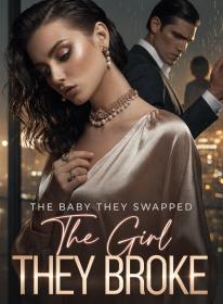 The Baby They Swapped, The Girl They Broke