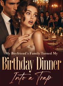My Boyfriend’s Family Turned My Birthday Dinner Into a Trap