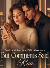 Boyfriend Sent Me 100K Allowance, But Comments Said Run