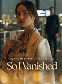 They Gave Me Six Dollars and a Trip Alone: So I Vanished