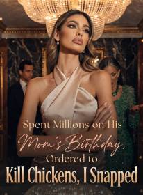 Spent Millions on His Mom's Birthday, They Treated Me Like a Kitchen Maid