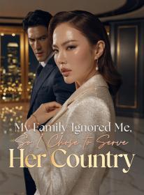 My Family Ignored Me, So I Chose to Serve Her Country
