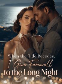 When the Tide Recedes, I Give Farewell to the Long Night