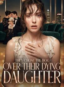 They Chose the Dog Over Their Dying Daughter