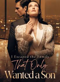 I Escaped the Family That Only Wanted a Son