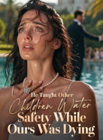 He Taught Other Children Water Safety While Ours Was Dying
