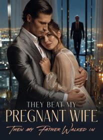They Beat My Pregnant Wife,Then My Father Walked In