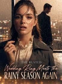 The Rusted Wedding Ring Meets the Rainy Season Again