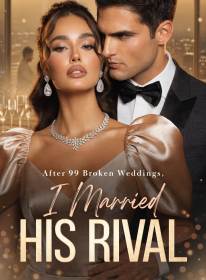 After 99 Broken Weddings, I Married His Rival