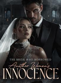 The Bride Who Borrowed Another Woman’s Innocence