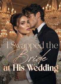 I Swapped the Bride at His Wedding