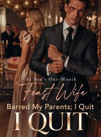 At Son's One-Month Feast Wife Barred My Parents; I Quit