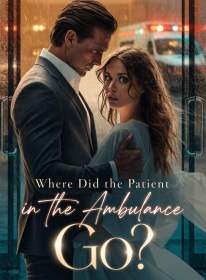 Where Did the Patient in the Ambulance Go?