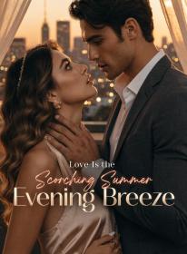 Love Is the Scorching Summer Evening Breeze