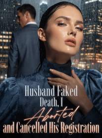 Husband Faked Death, I Aborted and Cancelled His Registration