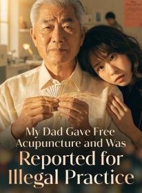 My Dad Gave Free Acupuncture and Was Reported for Illegal Practice