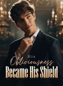 His Obliviousness Became His Shield