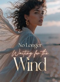 No Longer Waiting for the Wind