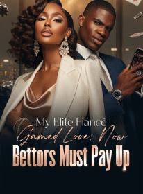 My Elite Fiancé Gamed Love; Now Bettors Must Pay Up