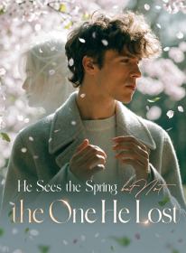 He Sees the Spring but Not the One He Lost