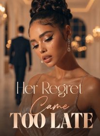 Her Regret Came Too Late