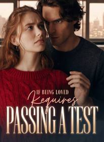 If Being Loved Requires Passing a Test