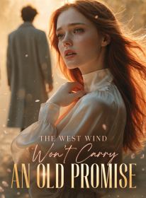 The West Wind Won't Carry an Old Promise