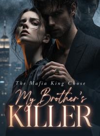 The Mafia King Chose My Brother’s Killer