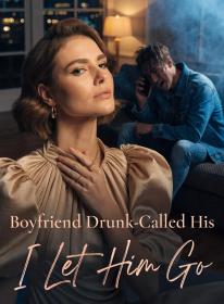 Boyfriend Drunk-Called His Ex Crying; I Let Him Go