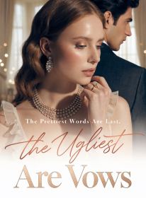 The Prettiest Words Are Last, the Ugliest Are Vows