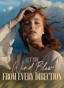 Let the Wind Blow From Every Direction