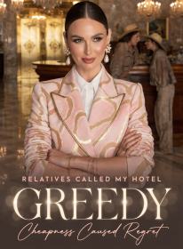 Relatives Called My Hotel Greedy; Cheapness Caused Regret