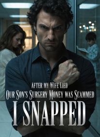 After My Wife Lied Our Son's Surgery Money Was Scammed, I Snapped