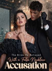 The Bride He Betrayed With a False Necklace Accusation