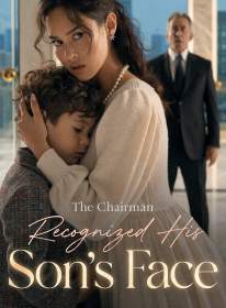 The Chairman Recognized His Son's Face