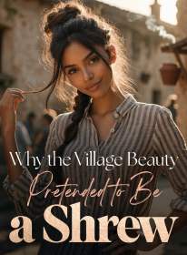 Why the Village Beauty Pretended to Be a Shrew