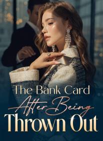 The Bank Card After Being Thrown Out