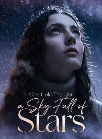One Cold Thought, a Sky Full of Stars