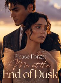 Please Forget Me at the End of Dusk