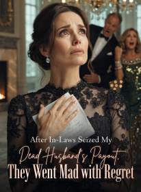 After In-Laws Seized My Dead Husband's Payout, They Went Mad with Regret