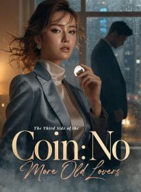 The Third Side of the Coin: No More Old Lovers