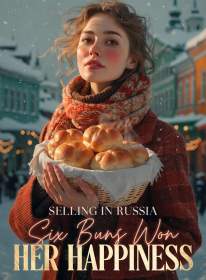 Selling in Russia, Six Buns Won Her Happiness