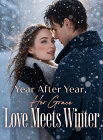 Year After Year, Her Grace; Love Meets Winter