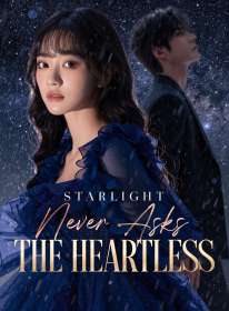 Starlight Never Asks the Heartless